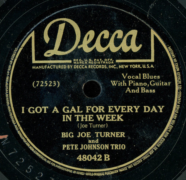 Big Joe Turner And The Pete Johnson Trio : Little Bittie Gal's Blues / I Got A Gal For Every Day In The Week (Shellac, 10")