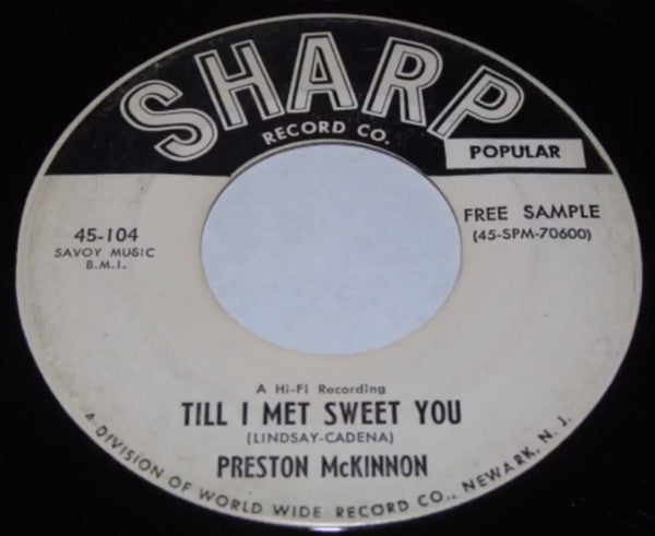 Preston McKinnon : Till I Met Sweet You / I Have Problems (7", Promo)