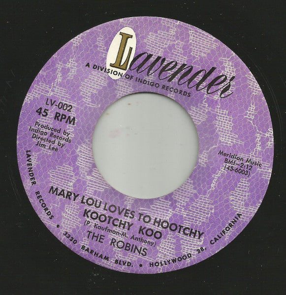 The Robins : Mary Lou Loves To Hootchy Kootchy Koo / Magic Of A Dream (7")