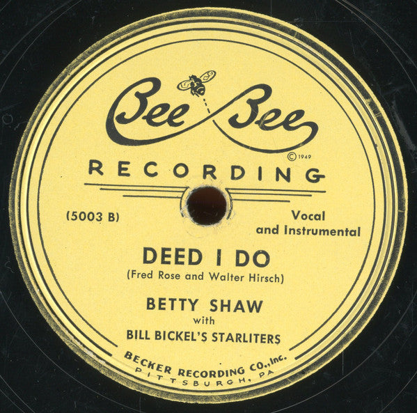 Betty Shaw With Bill Bickel's Starliters : How Did He Look / Deed I Do (Shellac, 10")
