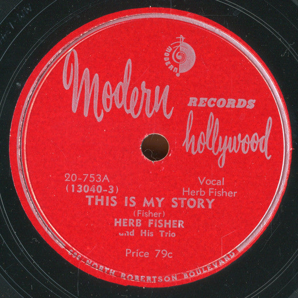 The Herb Fisher Trio : This Is My Story / I'm Yours To Keep (Shellac, 10")