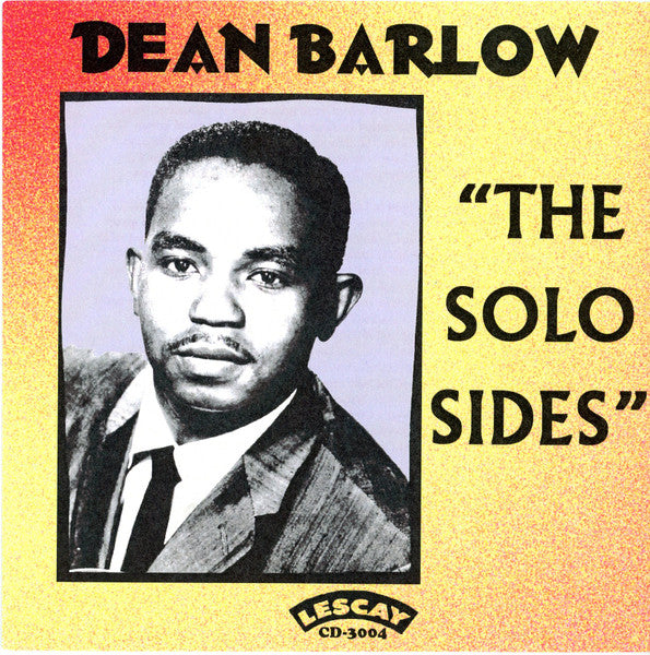 Dean Barlow : The Solo Sides (CDr, Comp, Unofficial)