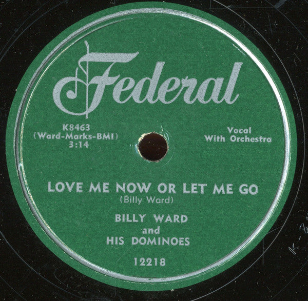 Billy Ward And His Dominoes : Cave Man / Love Me Now Or Let Me Go (10")