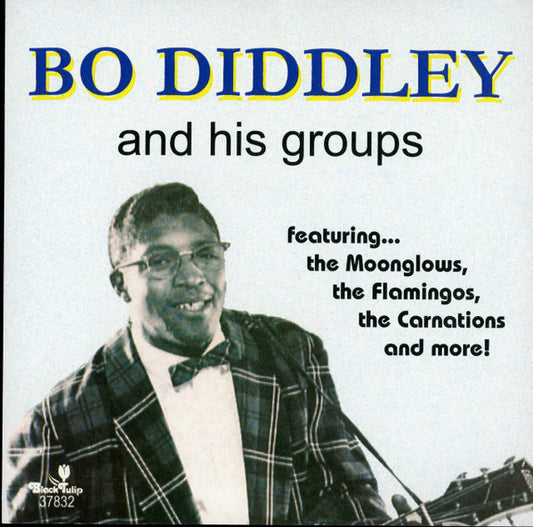 Bo Diddley : Bo Diddley And His Groups (CDr, Comp)