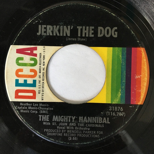 The Mighty Hannibal With St John & The Cardinals : Jerkin' The Dog / I Found A Way (7", Single)