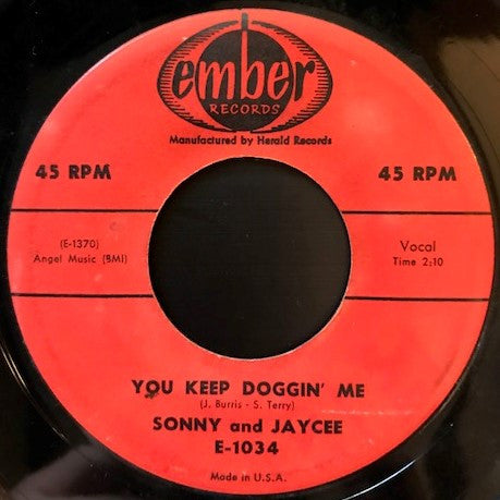 Sonny And Jaycee : You Keep Doggin' Me (7", Single)