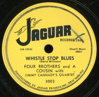 Four Brothers And A Cousin With Jimmy Cannady's Quartet : Whistle Stop Blues / Trust In Me (10")