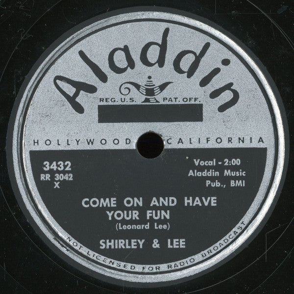 Shirley And Lee : Come On And Have Your Fun / All I Want To Do Is Cry (10")