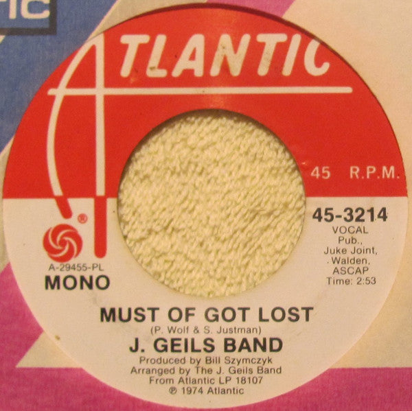 The J. Geils Band : Must Of Got Lost (7", Single, Mono, Promo, PL )