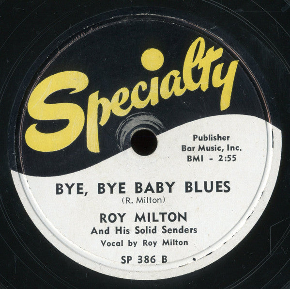 Roy Milton & His Solid Senders : That's The One For Me / Bye, Bye Baby Blues (10")