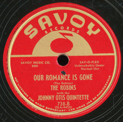 The Robins With The Johnny Otis Quintet : There Ain't No Use Beggin' / Our Romance Is Gone (10")
