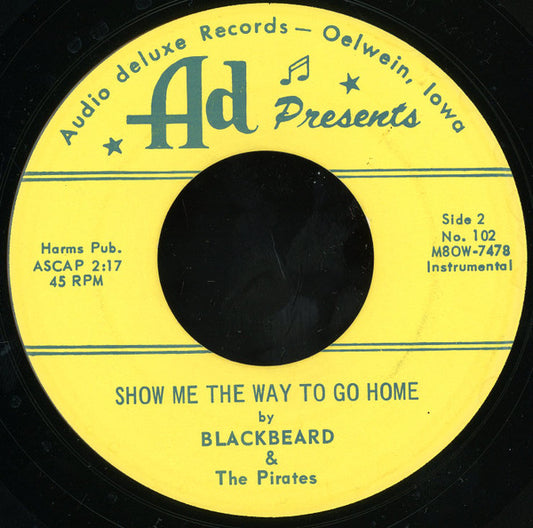 Blackbeard & The Pirates : Lovers Never Say Goodbye / Show Me The Way To Go Home (7")