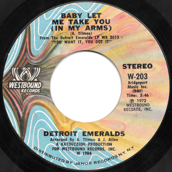 Detroit Emeralds : Baby Let Me Take You (In My Arms) / I'll Never Sail The Sea Again (7", Styrene, Pit)