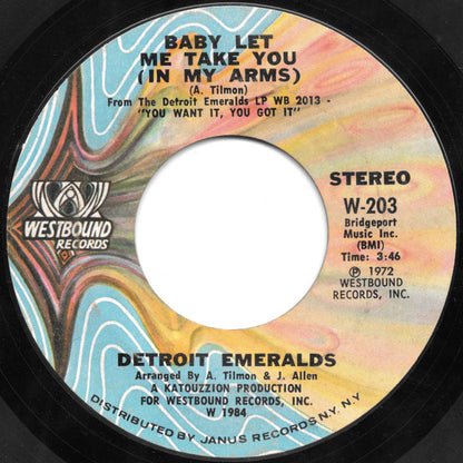 Detroit Emeralds : Baby Let Me Take You (In My Arms) / I'll Never Sail The Sea Again (7", Styrene, Pit)