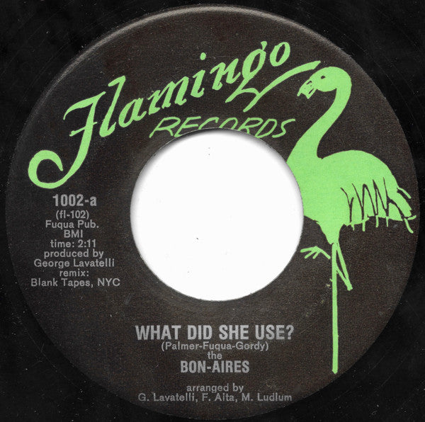 The Bon-Aires : What Did She Use / The Angels Sang (7")