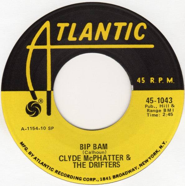 Clyde McPhatter And The Drifters : Bip Bam / Someday You'll Want Me To Want You (7", RE)