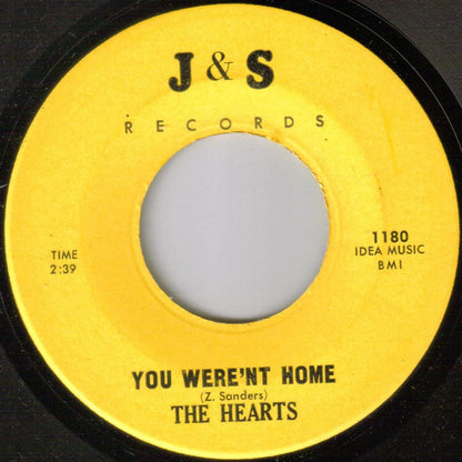 The Hearts : You Were'nt Home (7", Single)