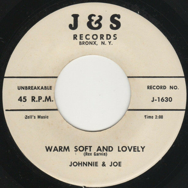 Johnnie & Joe : Warm Soft And Lovely / False Love Has Got To Go (7", Single, Mono)
