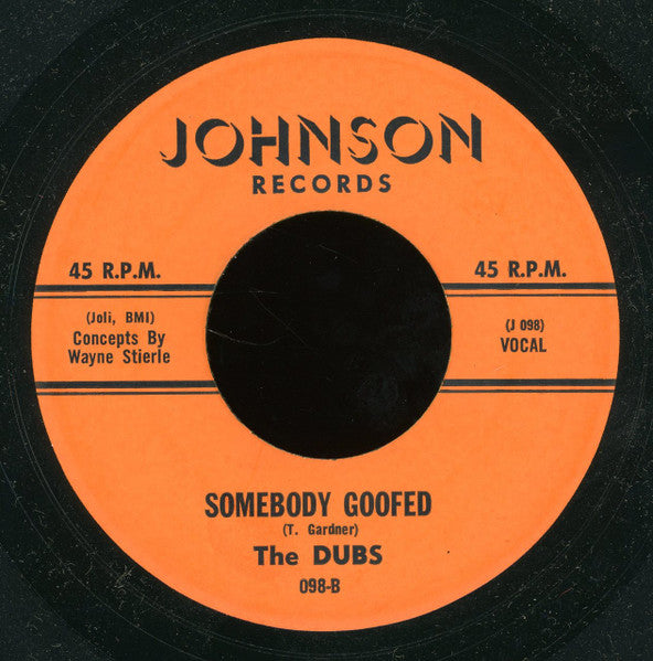The Dubs : I Won't Have You Breaking My Heart  /  Somebody Goofed (7", Unofficial)