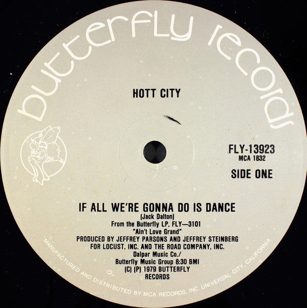 Hott City : If All We're Gonna Do Is Dance (12")
