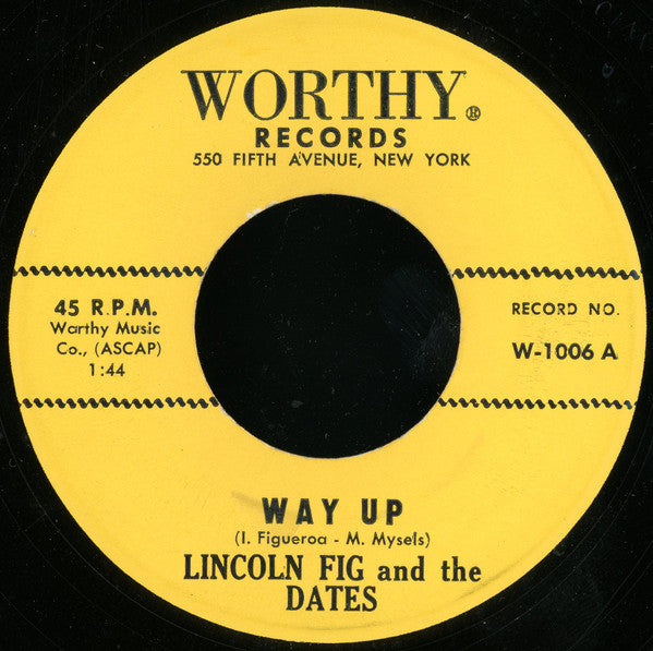 Lincoln Fig & The Dates : Way Up / Kiss Me Tenderly (7", RP)