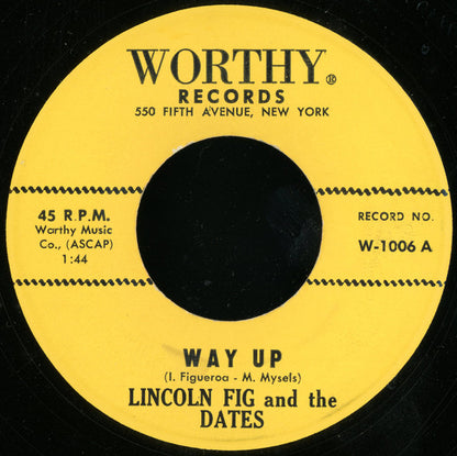 Lincoln Fig & The Dates : Way Up / Kiss Me Tenderly (7", RP)