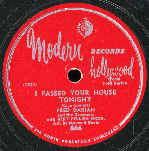 Fred Darian And The Dreamers (37) With Bert Pellish Orchestra : I Passed Your House Tonight / Please Say You Love Me (Shellac, 10")