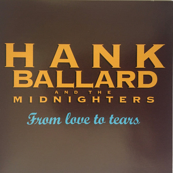 Hank Ballard & The Midnighters : From Love To Tears (CD, Album)