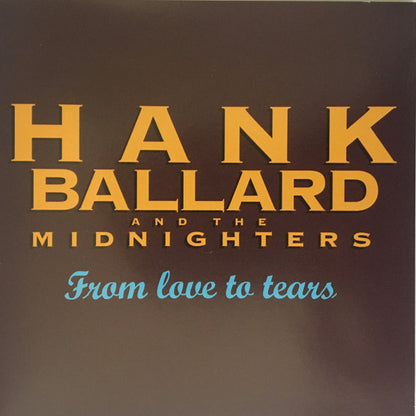 Hank Ballard & The Midnighters : From Love To Tears (CD, Album)