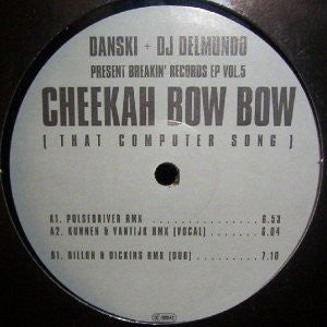Danski & DJ Delmundo : Breakin' Records EP Vol.5 - Cheekah Bow Bow (That Computer Song) (12", EP)