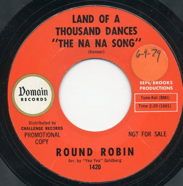 Round Robin : Land Of A Thousand Dances "The Na Na Song" (7", Promo, Styrene)