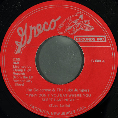 Jim Colegrove & The Juke Jumpers : Why Don't You Eat Where You Slept Last Night (7", Single)