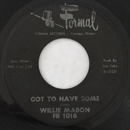 Willie Mabon : Got To Have Some / Why Did It Happen To Me (7", Single)