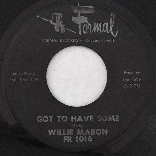Willie Mabon : Got To Have Some / Why Did It Happen To Me (7", Single)