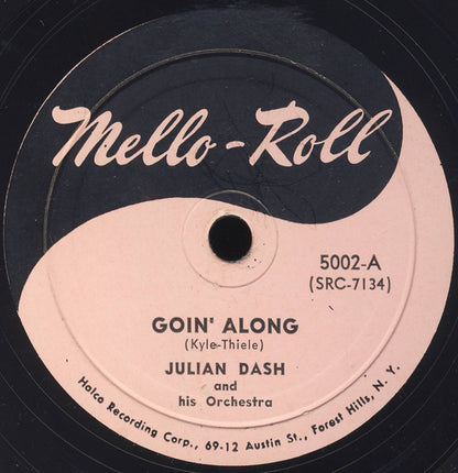 Julian Dash And His Orchestra : Goin' Along / Long Moan (Shellac, 10")