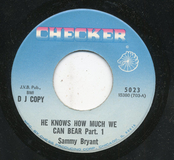 Sammie Bryant : He Knows How Much We Can Bear (7", Promo)