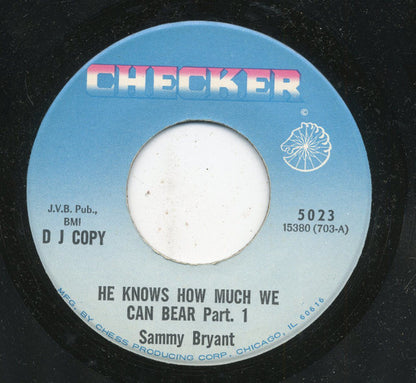 Sammie Bryant : He Knows How Much We Can Bear (7", Promo)