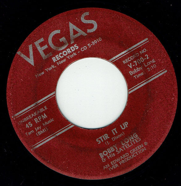 Bobby Long & His Satelites : You've Got What It Takes / Stir It Up (7", Single)