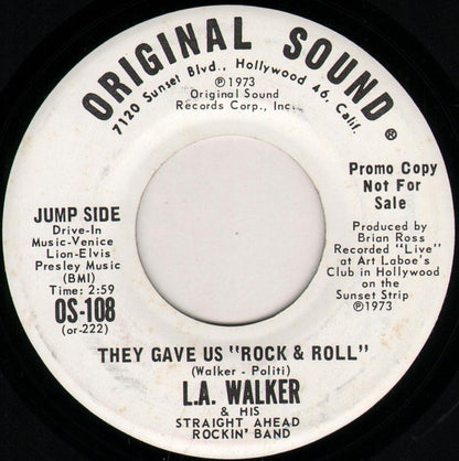 L.A. Walker & His Straight Ahead Rockin' Band : They Gave Us "Rock & Roll" (7", Promo)