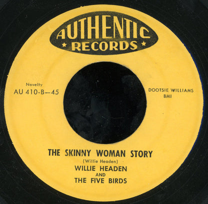 Willie Headen And The Five Birds : Let Me Cry / The Skinny Woman Story (7", Single)