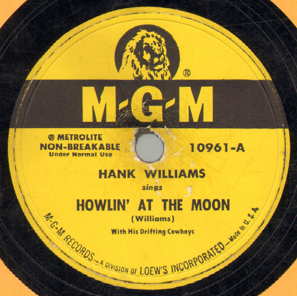 Hank Williams With His Drifting Cowboys : Howlin' At The Moon / I Can't Help It (If I'm Still In Love With You) (10")