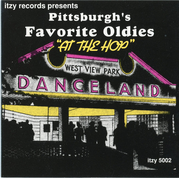 Various : Pittsburgh's Favorite Oldies "At The Hop" (CD, Comp)