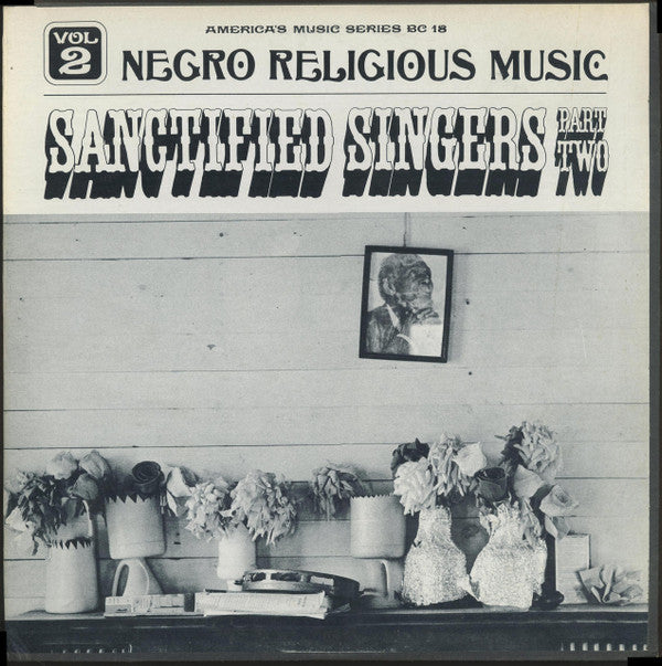 Various : Negro Religious Music Vol. 2 - The Sanctified Singers - Part 2 (LP, Comp)