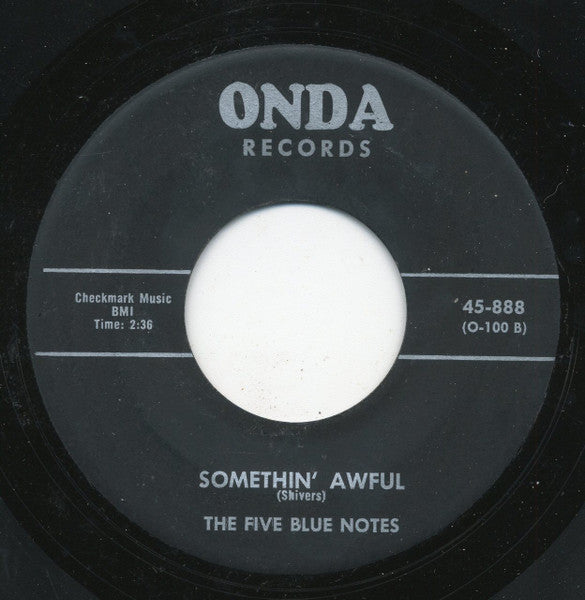 The Five Blue Notes : Somethin' Awful / My Special Prayer (7")