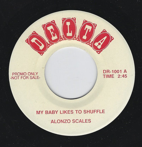 Alonzo Scales / Lloyd Sims : My Baby Likes To Shuffle / I Want To Know (7", Single, Promo, Unofficial)
