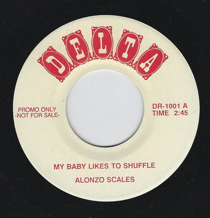 Alonzo Scales / Lloyd Sims : My Baby Likes To Shuffle / I Want To Know (7", Single, Promo, Unofficial)