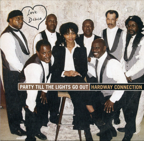 Hardway Connection : Party Till The Lights Go Out (CD, Album)