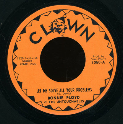 Bonnie Floyd and the Original Untouchables : Let Me Solve All Your Problems (7", Single)