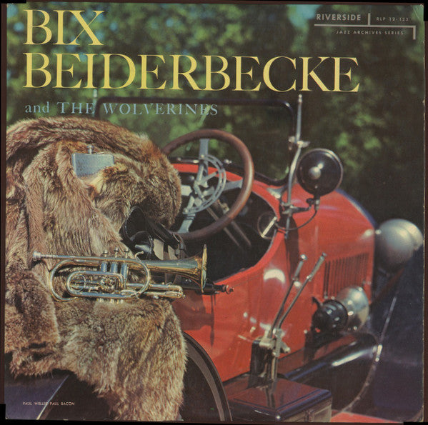 Bix Beiderbecke And The Wolverines : Bix Beiderbecke And The Wolverines (LP, Comp, Mono)