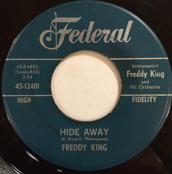 Freddie King : Hide Away / I Love The Woman (7", Single)
